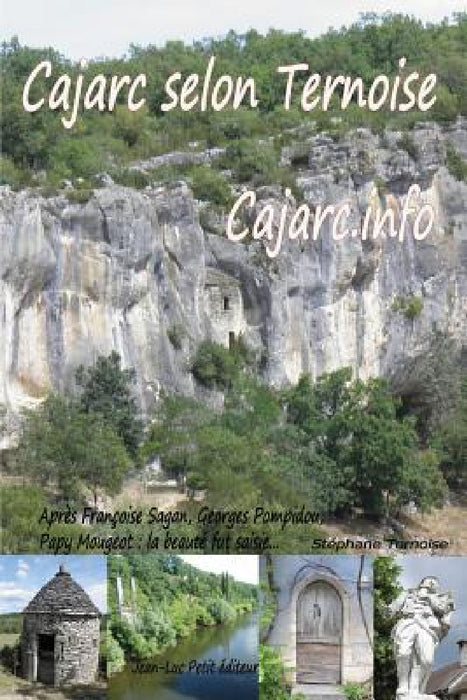 Cajarc selon Ternoise Cajarc.info: Après Françoise Sagan, Georges Pompidou, Papy Mougeot: la beauté fut saisie... by Stéphane Ternoise