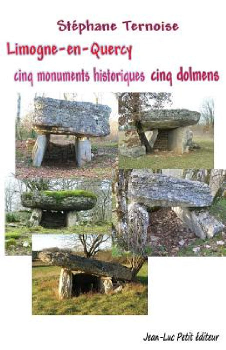Limogne-en-Quercy cinq monuments historiques cinq dolmens by Stéphane Ternoise