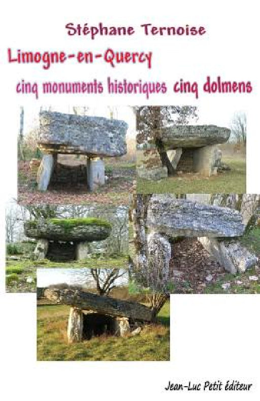 Limogne-en-Quercy cinq monuments historiques cinq dolmens by Stéphane Ternoise