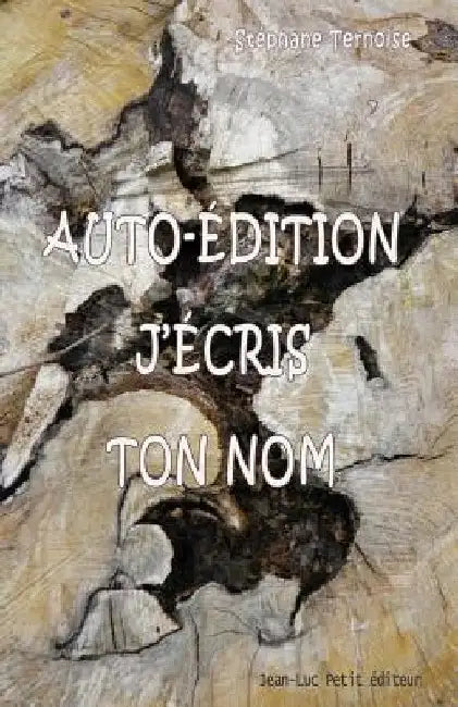 Auto-édition, j'écris ton nom by Ternoise, Stephane