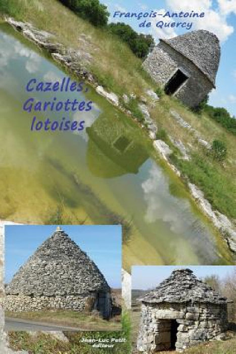 Cazelles, Gariottes lotoises by Francois-Antoine De Quercy