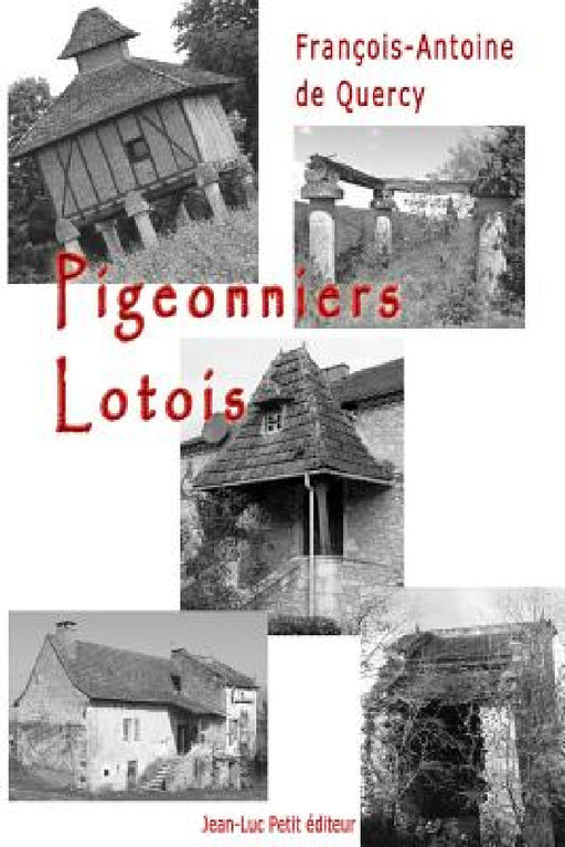 Pigeonniers lotois by Francois-Antoine De Quercy