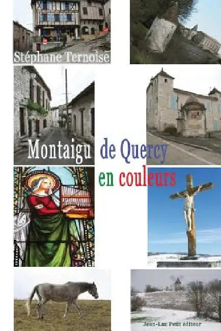 Montaigu de Quercy, en couleurs by Ternoise, Stéphane