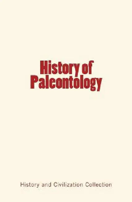 History of Paleontology by Charles O. Marsh