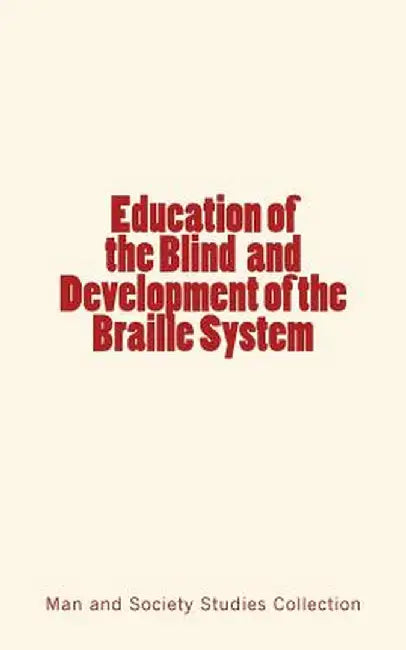 Education Of The Blind & Devel by Man and Society Studies Collection