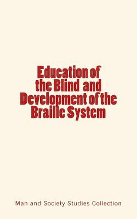 Education Of The Blind & Devel by Man and Society Studies Collection