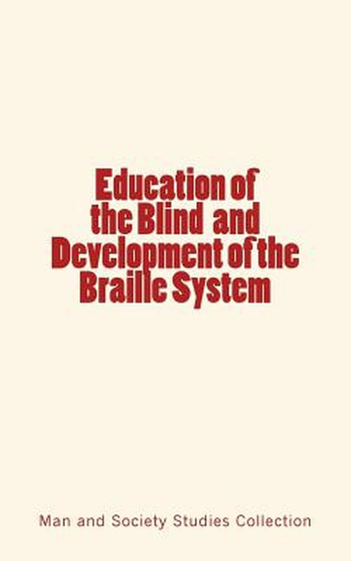 Education Of The Blind & Devel by Man and Society Studies Collection