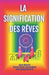 La Signification des Reves by Mancini, Anna