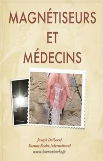 Magnetiseurs Et Medecins by Delboeuf-J