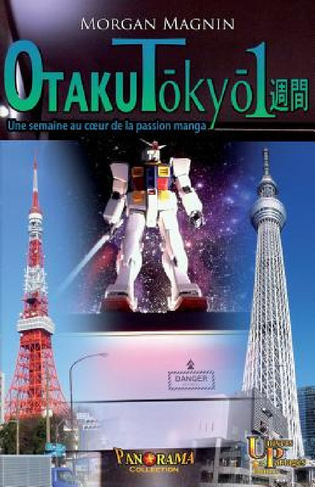 Otaku Tokyo isshukan: Une semaine au coeur de la passion manga by Morgan Magnin