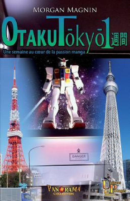 Otaku Tokyo isshukan: Une semaine au coeur de la passion manga by Morgan Magnin