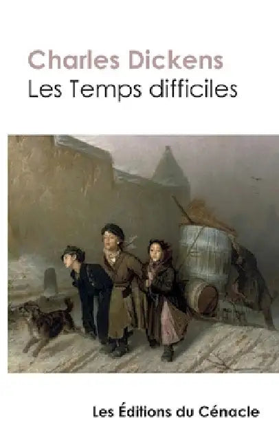 Les Temps difficiles (édition de référence) by Dickens, Charles