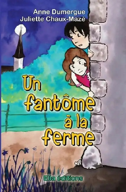 Un fantôme à la ferme by Anne Dumergue