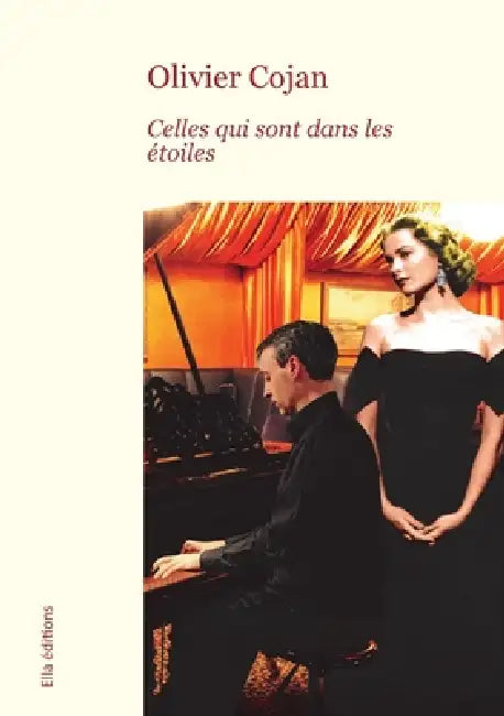Celles qui sont dans les étoiles by Olivier Cojan