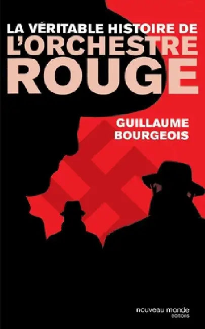 La véritable histoire de l'Orchestre rouge by Bourgeois-G