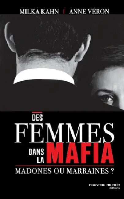 Des femmes dans la mafia by Kahn-M+veron-A