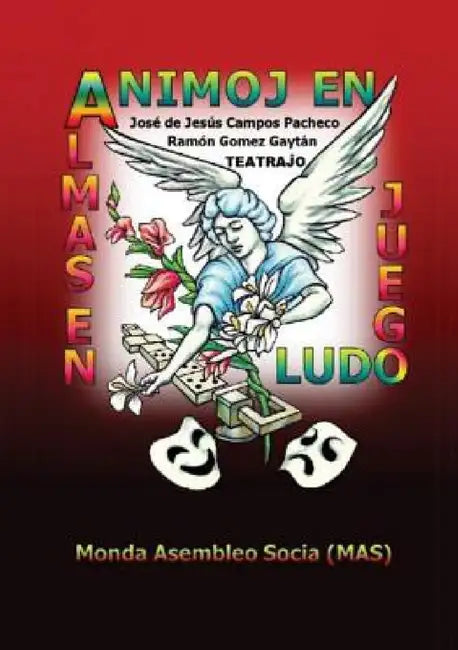 Animoj en ludo - Almas en juego by Jozefo Pacheco, Javier Ramos, Ciro Hojko