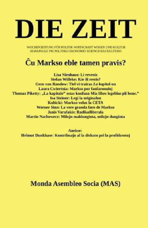 Ĉu Markso eble tamen pravis?: Lisa Nienhaus; Stefan Willeke; Gero von Randow; Laura Cwiertnia; Thomas Piketty; Isa Steiner; Kubicki; Werner Sinn; by Die Zeit, Helmut Dunkhase, Vilhelmo Lutermano