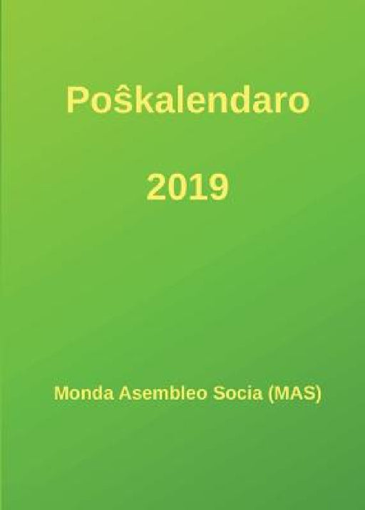 Poŝkalendaro 2019 by Monda Asembleo Socia (Mas), Vilhelmo Lutermano