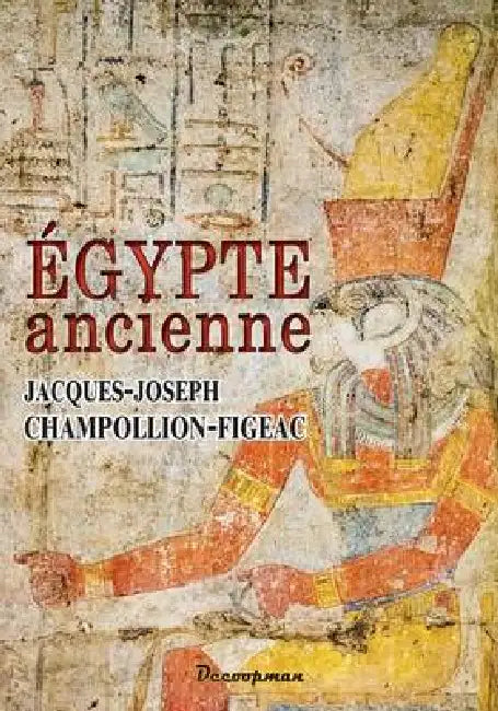 Égypte ancienne by Champollion-Figeac