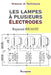 Les lampes à plusieurs électrodes by Raymond Jouaust