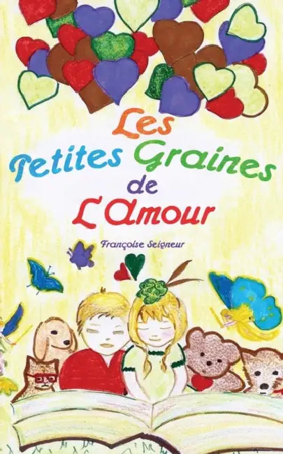 Les petites graines de l'amour by Françoise Seigneur