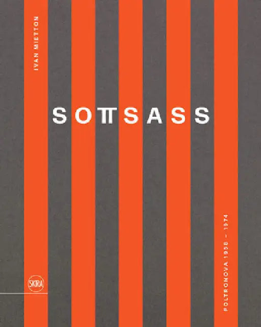 Sottsass: Poltronova 1958-1974 by Ettore Sottsass