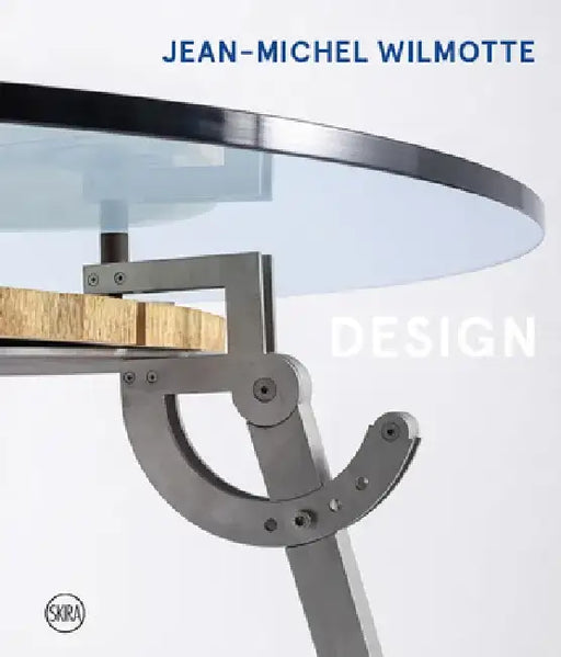 Jean-Michel Wilmotte: Design by Jean-Michel Wilmotte