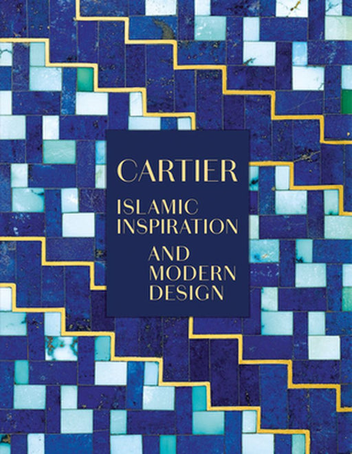 Cartier: Islamic Inspiration and Modern Design by Evelyne Posseme