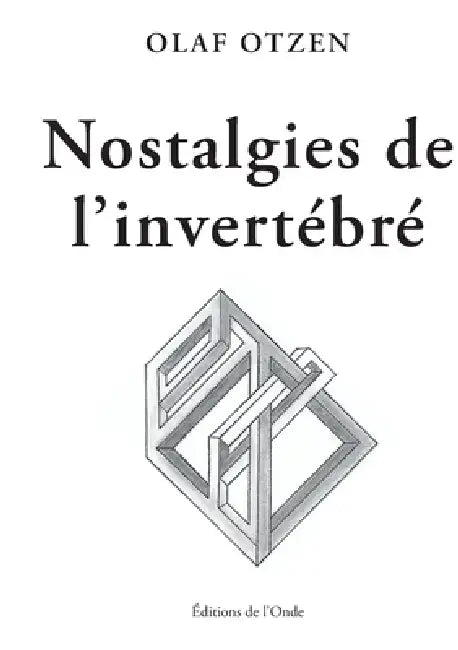 Nostalgie de l´invertébré by Olaf Otzen