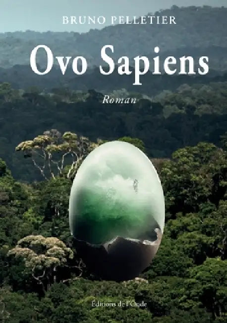 Ovo Sapiens by Bruno Pelletier