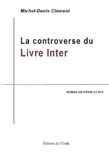 La controverse du livre Inter by Michel-Denis Clément