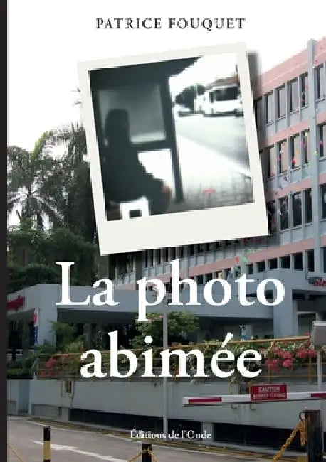 La photo abimée by Patrice Fouquet