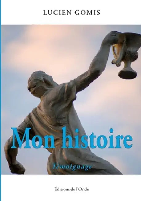 Mon histoire by Lucien Gomis