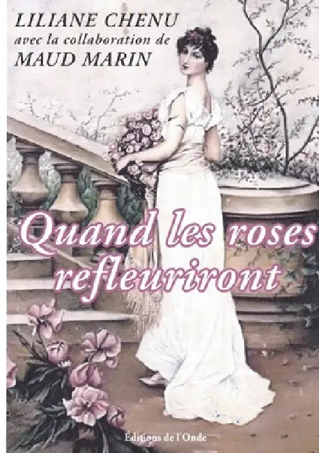 Quand les roses refleuriront by Liliane Chenu