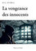 La vengeance des innocents by Luc Andral