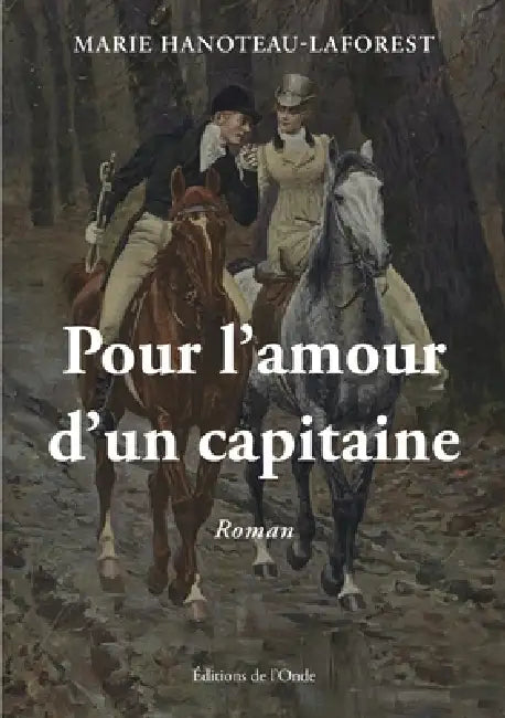 Pour l'amour d'un capitaine by Marie Hanoteau-Laforest