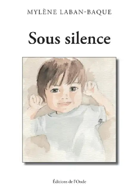Sous silence by Laban-Baque