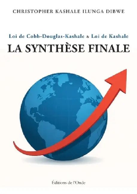 La loi de Kashalé - synthèse finale by Christopher Kashale