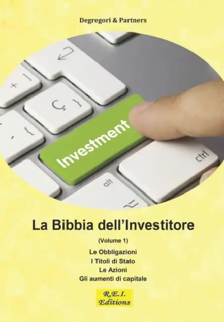 La Bibbia dell'Investitore (Volume 1) by Degregori and Partners