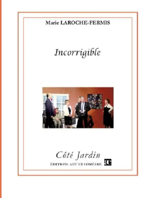 Incorrigible by Laroche-Fermis, Marie