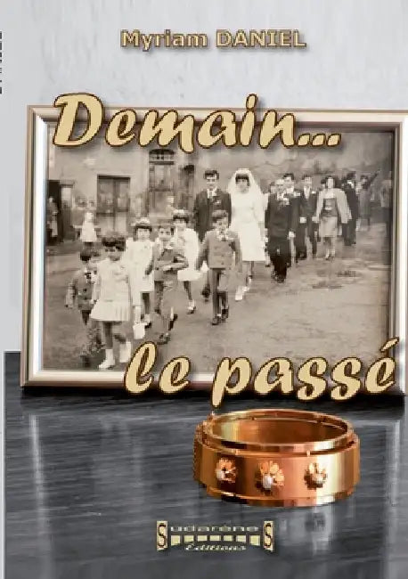 Demain...le passé by Myriam Daniel