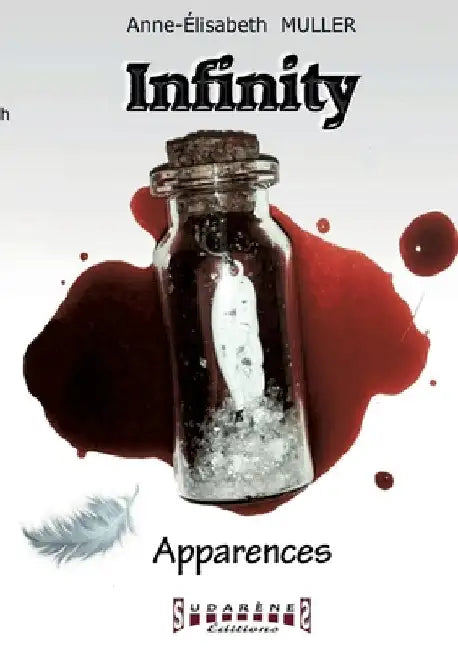 Infinity - tome 1: Apparences by Anne-Élisabeth Muller