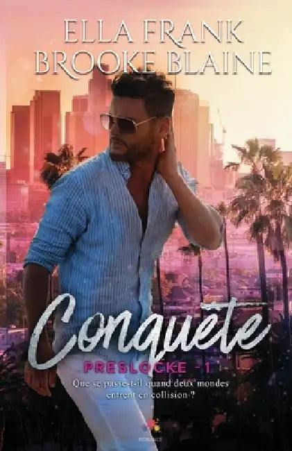 Conquête: PresLocke, T1 by Ella Frank, Brooke Blaine