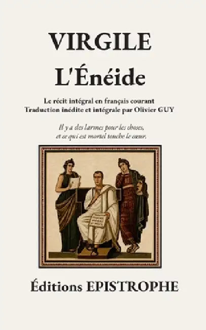 L'Énéide: Le récit intégral en français courant by Virgile, Olivier Guy
