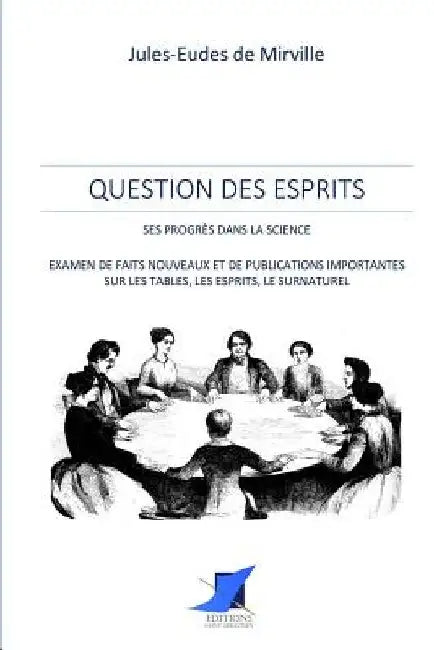 Question des esprits - ses progrès dans la science by Editions Saint Sebastien