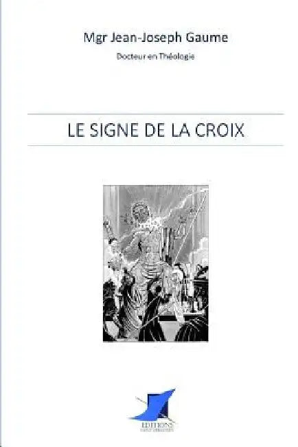 Le signe de la Croix by Editions Saint Sebastien