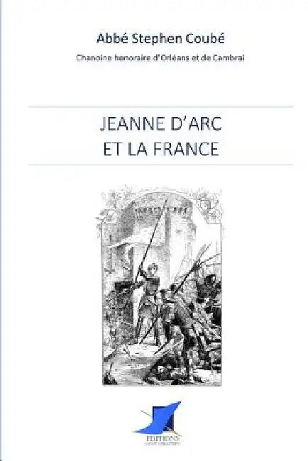 Jeanne d'Arc et la France by Editions Saint Sebastien