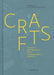Crafts: Today's Anthology for Tomorrow's Crafts by Fabien Petiot