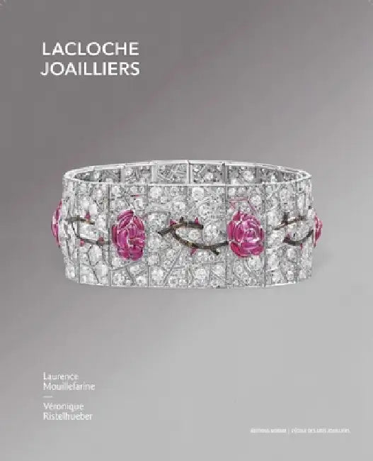 Lacloche Joaillers by Laurence Mouillefarine, Veronique Ristelhueber